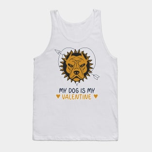 My Dog Is My Valentine Tank Top